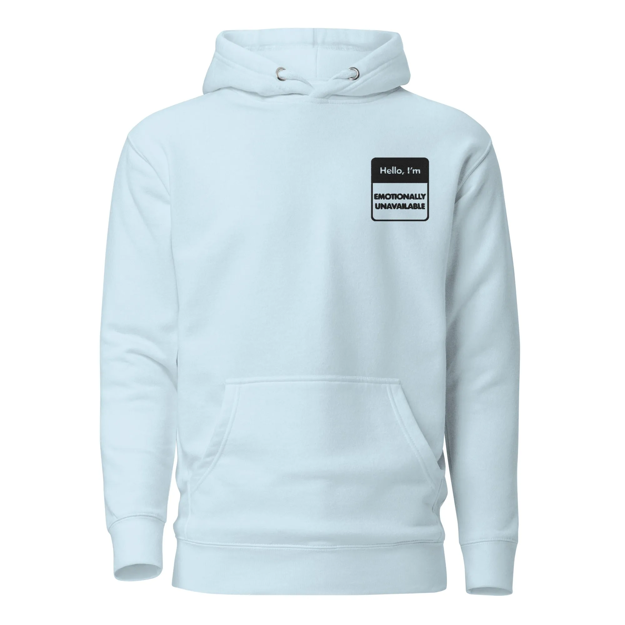 Emotionally Unavailable Unisex Hoodie